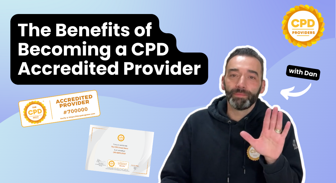 What are the benefits of CPD Provider Accreditation?